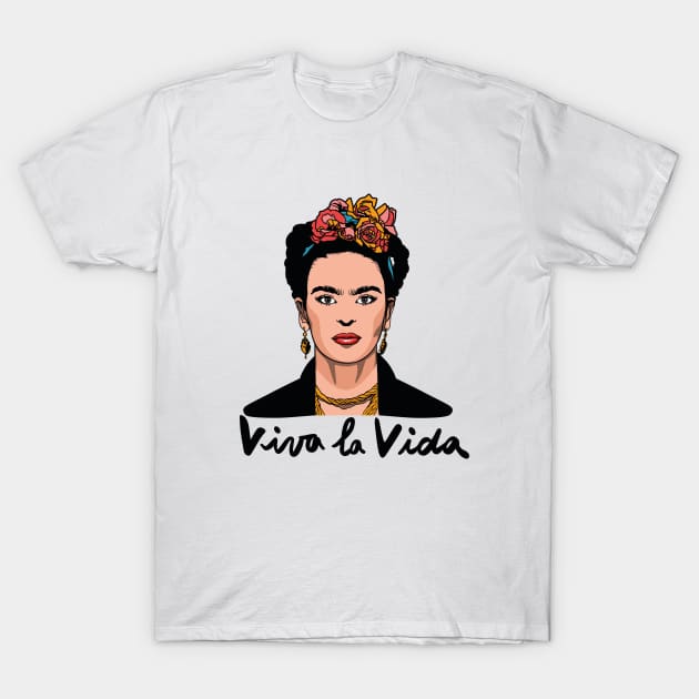Viva la Vida Frida Kahlo T-Shirt by Tagor_store